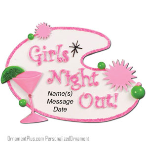Girls Night Out Party Ornament - Personalized Ornament